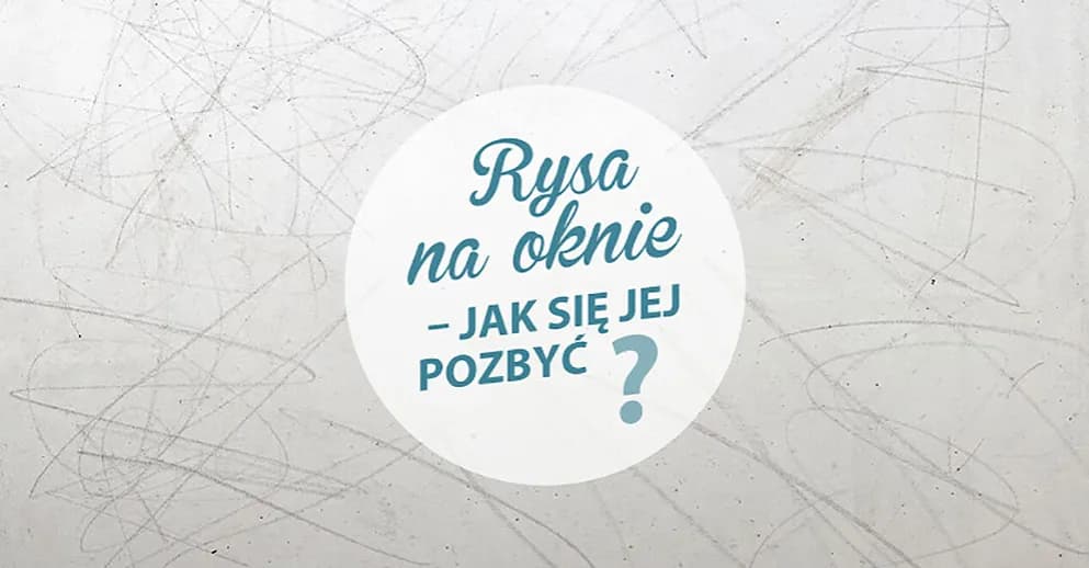 Jak skutecznie naprawić porysowaną szybę w oknie bez kosztów